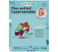 Mon P'tit Cahier Mon Enfant Hypersensible