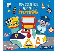 Mon P'tit Hemma - Mon coloriage avec gommettes en feutrine - Les vehicules - livre coloriage - gommettes en feutrine offertes - 3 ans