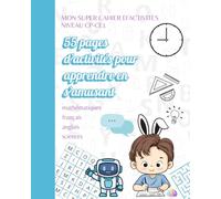Mon super cahier d'activité niveau CP-CE1: 55 pages d'activités pour apprendre en s'amusant - Spécial Pâques