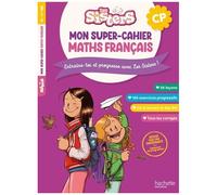 Mon Super-Cahier De Maths Et Français Les Sisters Cp