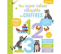 Mon super cahier effaçable - Chiffres - De la Moyenne section à la Grande section 4-5 ans: Moyenne et Grande Section, à utiliser avec un feutre effaça