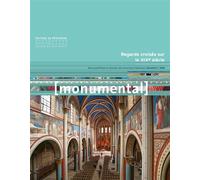 Monumental 2025-1 - Regards croisés sur le XIXe siècle - Collectif - Monum Patrimoine Eds Du - broché - Revue