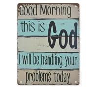 Morning This Is God I Will Be Handling Your Problems Today Metal Tin Sign 8 X 12 in Vintage Wall Decor for Home Kitchen Farmhouse Living Room
