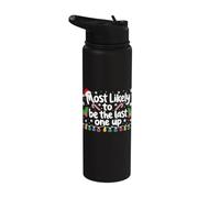 Most Likely Be Last One Up Christmas Matching Family Funny Stainless Steel Insulated Water Bottle