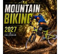 Mountain Biking Calendar 2027: Trail Riding Photography