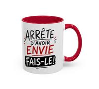 Mug Arrête d’Avoir Envie Fais-le - Tasse Motivation Positive - Message Insp | Size 11oz, Couleur Red