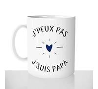 Mug-Cadeau J'peux pas J'suis Papa - Tasse Idée Cadeau Original Fête des Pères Naissance - Noël Anniversaire