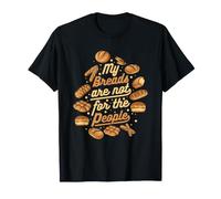 My Breads are Not for The People Machine à Pain Pain Baker T-Shirt