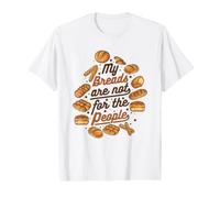 My Breads are Not for The People Machine à Pain Pain Baker T-Shirt Graphique avec Valeur