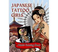 My Fairy Japanese Tattoo Girls Adult Coloring Book: Beautiful Collections of tattoo-inspired girls with intricate dragon tattoos, koi fish art, samurai themes, and floral designs.