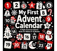 My First Advent Calendar: High Contrast Christmas Pictures & Simple Daily Activities for Babies 0-12 Months | Baby Book for Newborns v2