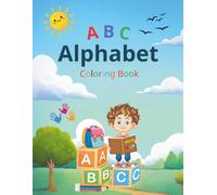 My First Alphabet Coloring Book for Kids Ages 4-8: A-Z Letter Coloring Pages with Cute Animals, Fun Words and Early Learning Activities