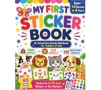 My First Sticker Book: An Animal Dot Activity Workbook for Toddlers & Kids Ages 14 Months to 4 Years | Perfect for 0.75-Inch Stickers or Dot Markers for Fine Motor Skills
