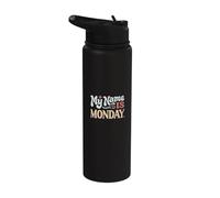 My Name Is Monday Messages texte drôles citations humoristiques Stainless Steel Insulated Water Bottle