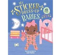 My Sticker Dress Up Babies by Louise Anglicas Louise Anglicas (Auteur)