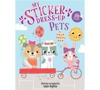My Sticker DressUp Pets by Louise Anglicas Louise Anglicas (Auteur)
