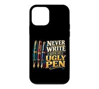 Never Write with an Ugly Pen Stylo Plume Humour Coque pour iPhone 12 Mini