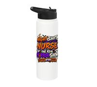 Night Shift Nurse : Le véritable spectacle d'horreur se passe après la tombée de la nuit Stainless Steel Insulated Water Bottle
