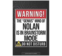 Nolan: Warning The Genius Mind Of Nolan Is In Brainstorm Mode - Nolan Name Custom Gift Planner Calendar Notebook Journal
