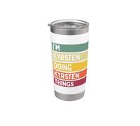 Nom personnalisé amusant de I'm Kyrsten Doing Kyrsten Things Gobelet isotherme en acier inoxydable double paroi