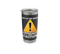 Not In The Mood Approach With Caution Sarcasme - Gobelet isotherme en acier inoxydable double paroi