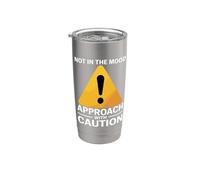 Not In The Mood Approach With Caution Sarcasme - Gobelet isotherme en acier inoxydable double paroi