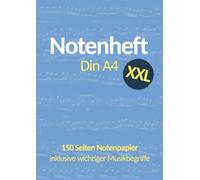 Notenheft DIN A4 XXL: 150 Seiten Notenpapier mit 12 Notenzeilen pro Seite - inklusive wichtiger Musikbegriffe