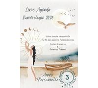 Numérologie 2026 : Livre - Agenda, Année Personnelle 3: Mon année personnelle 2026 au fil des saisons Amérindiennes, des Cycles Lunaires & Animaux ... - Format moyen - Broché - Illustré couleur)