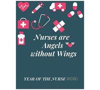 Nurses Are Angels Without Wings : Year Of The Nurse 2021: 2021 Nurse Calendar Planner - Goals ,To-Do's - Appointments, Reminders, Mood Tracker, Vision Board Journal - 264 Pages - 8.5 X 11 Inches