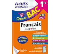Objectif BAC 2027 Fiches détachables Français 1re générale A Sourisse (Auteur), Amélie Pinçon (Auteur)