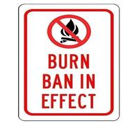 Official Burn Ban In Effect Notice Aluminum Metal Sign Fire Restriction Warning For Camping Forest Park Farm Yard Campground 8 X 12 inch