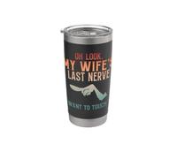 Oh Look My Wifes Last Nerve Mari Femme Mariage Fête des pères Gobelet isotherme en acier inoxydable double paroi