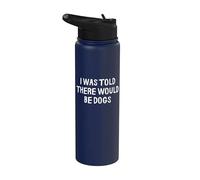 On m'a dit qu'il y aurait des chiens drôles Stainless Steel Insulated Water Bottle