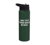 On m'a dit qu'il y aurait des chiens drôles Stainless Steel Insulated Water Bottle