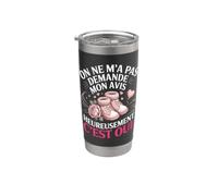 On Ne Ma Pas Demande Mon Avis Heureusement Cest Oui Gobelet isotherme en acier inoxydable double paroi
