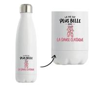 Otshirt Gourde Isotherme La vie est plus belle avec la danse classique | Bouteille Inox Double Paroi 500 ml Froid 24 h Chaud 12 h, Sport Bureau Randonnée Vélo