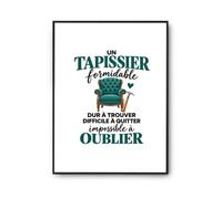 Otshirt Poster Tapissier Formidable | Affiche Papier Photo 310 g Finition Perlée Format Taille A4 | Déco Murale Salon Chambre | Idée Cadeau Crémaillère