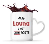 Otshirt Tasse Cœur Ma Louna C'est la plus forte - Mug - Idée Tasse Personnalisable en forme de Cœur Cadeau Anniversaire Fête Original Famille Travail Départ Collègue Retraite Noël.