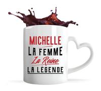 Otshirt Tasse Cœur Michelle la Femme la Reine la Légende | Mug avec anse en forme de Cœur | Idée Cadeau Petite Amie Copine Maman Amour Humour Noël Anniversaire Fête des Mères
