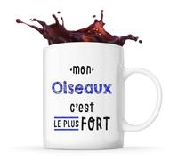 Otshirt Tasse Mon Oiseaux C'est le plus fort - Mug - Idée Tasse Personnalisable Cadeau Anniversaire Fête Original Famille Travail Départ Collègue Retraite Noël.
