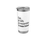 Oui Je Sais Je Ressemble A Mon Frère Petite Et Grande Soeur Gobelet isotherme en acier inoxydable double paroi