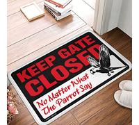 Paillasson d'extérieur avec inscription « Keep Gate Closed No Matter What The Parrot Say » | Ultra antidérapant pour porte, décoration d'intérieur (65 x 90 cm)