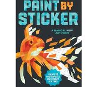 Paint by Sticker: Create 12 Masterpieces One Sticker at a Time!