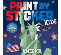Paint by Sticker Kids (Official): America: Create 10 Pictures One Sticker at a Time!