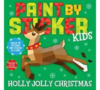 Paint by Sticker Kids (Official): Holly Jolly Christmas: Create 10 Pictures One Sticker at a Time! Includes Glitter Stickers