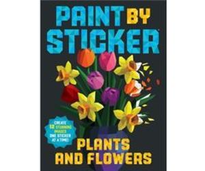 Paint by Sticker Plants and Flowers by Workman Publishing Workman Publishing (Auteur)