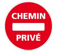 Panneau d’interdiction Chemin Privé - Prévu pour être placé en début de chemin - Panneau de sécurité rigide et rond - Diamètre 170 mm - Plastique PVC de 1 mm
