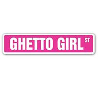 Panneau de rue Ghetto Girl 10,2 x 40,6 cm