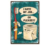 Panneau humoristique vintage en métal avec inscription « I Hate My Job Oh Please » pour salle de bain et papier toilette - 20 x 30 cm - Sans cadre