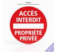 Panneau signalisation accès interdit propriété privée - Aluminium - Diamètre 240 mm